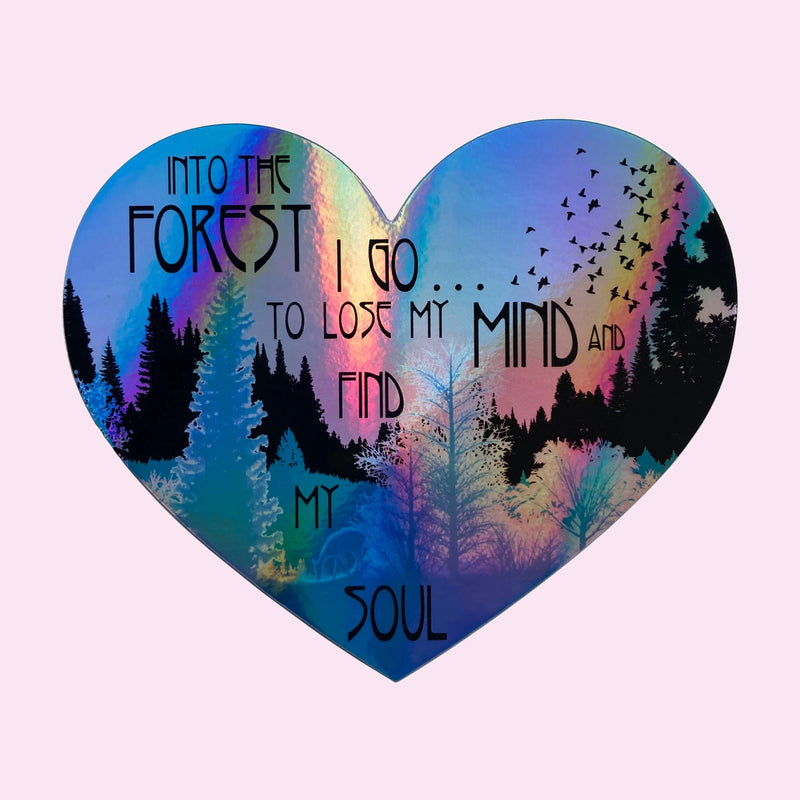 “Into the Forest I Go” Holographic Sticker