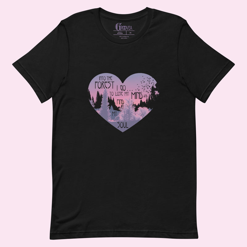 “Into the Forest I go…” Unisex Fit T-shirt