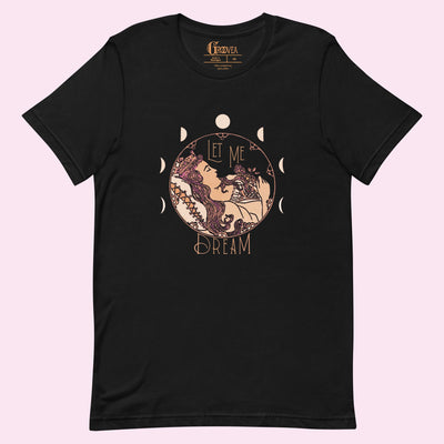 “Let Me Dream” Unisex Fit T-shirt